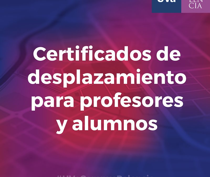 Certificados de desplazamiento para profesores y alumnos