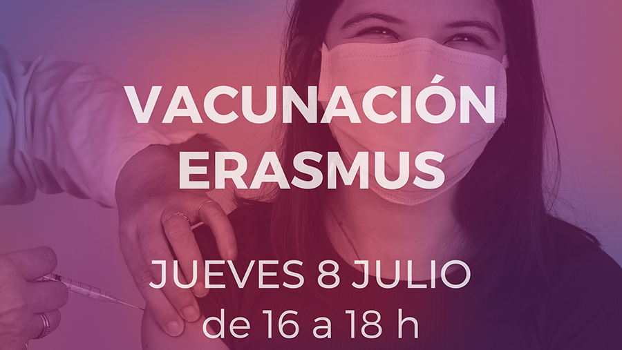 Vacunación para los estudiantes incluidos en el programa ERASMUS