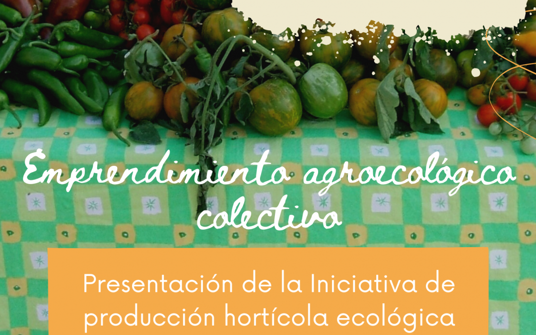 Jornada de emprendimiento agroecológico colectivo