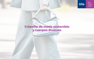 II Desfile de moda sostenible y cuerpos diversos en el Campus de Palencia