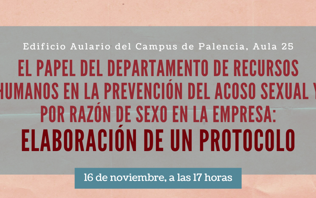 La Facultad de Ciencias del Trabajo organiza un taller sobre la prevención del acoso sexual en la empresa
