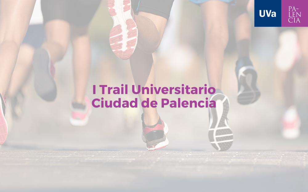 I Trail Universitario Ciudad de Palencia