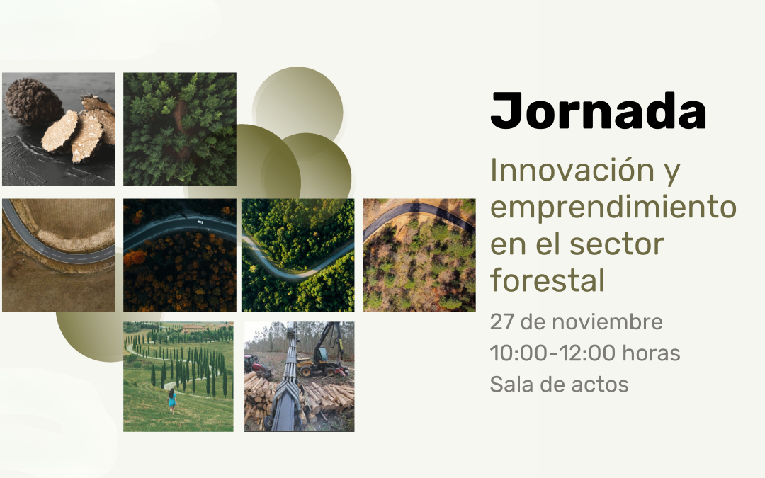 Jornada sobre innovación y emprendimiento en el sector forestal de la ETSIIAA