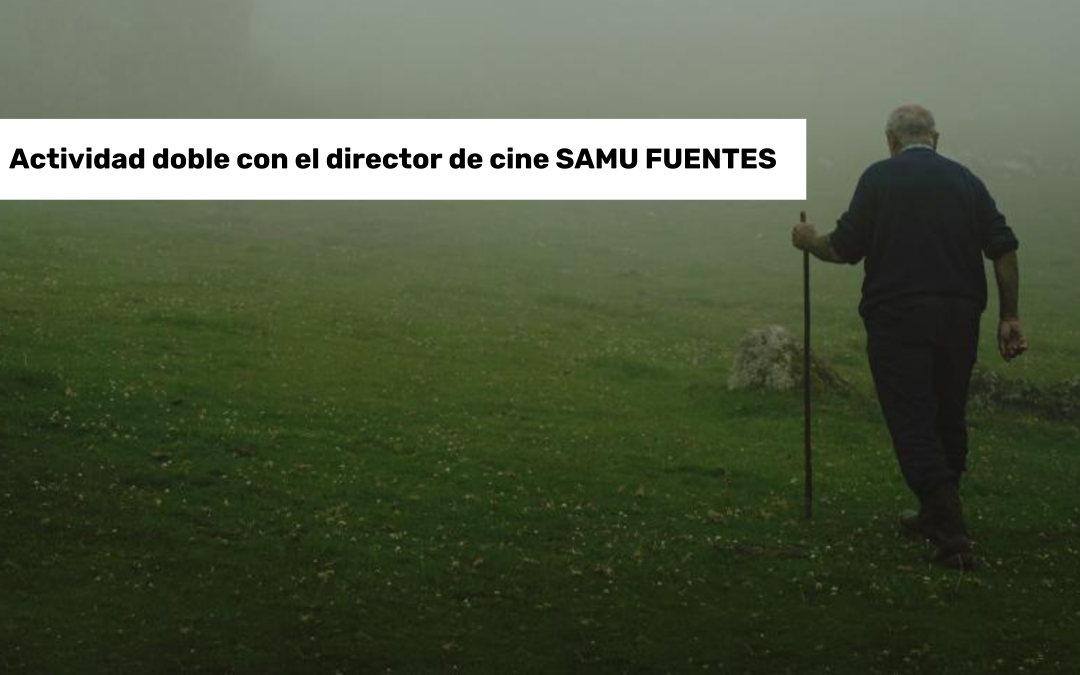 El director de cine Samu Fuentes presenta su última película en el Cineclub Calle Mayor e imparte un seminario sobre cine documental y antropología en el Campus