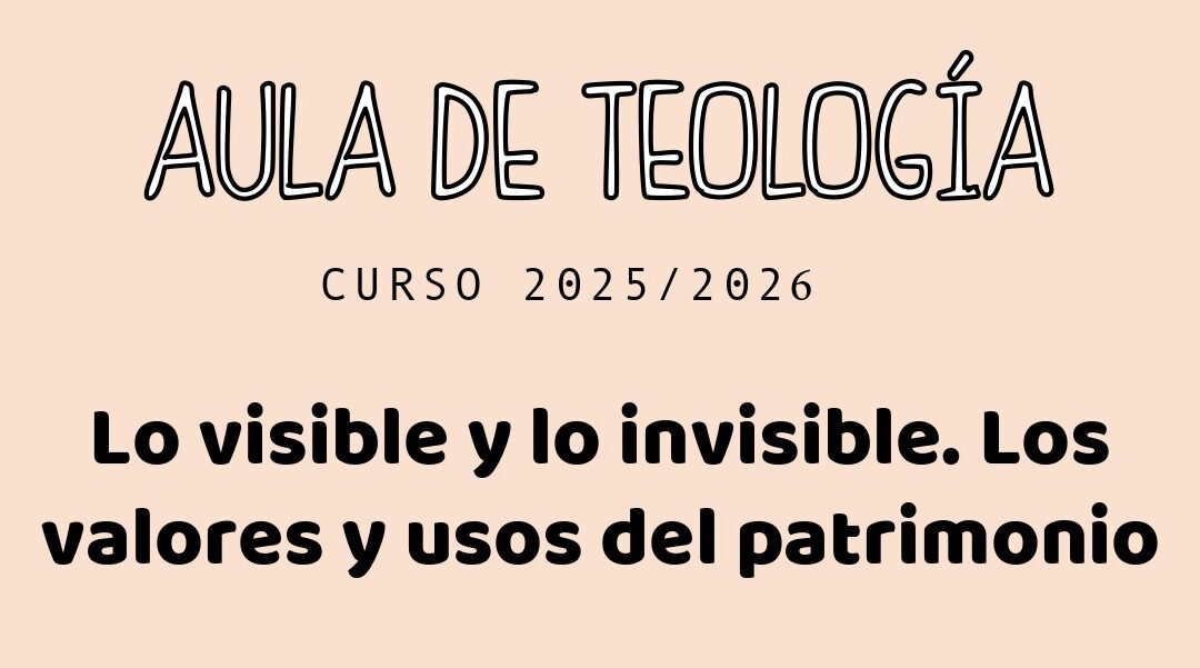 SUSPENDIDO HASTA NUEVO AVISO: Aula de Teología | Curso 2025-2026