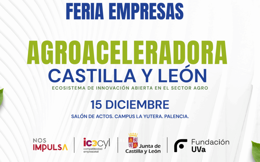 Feria de empresas Agroaceleradora Castilla y León en el Campus de Palencia