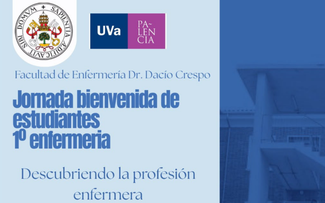 La Facultad de Enfermería de Palencia abre las puertas de la profesión a su nuevo alumnado en las jornadas de bienvenida